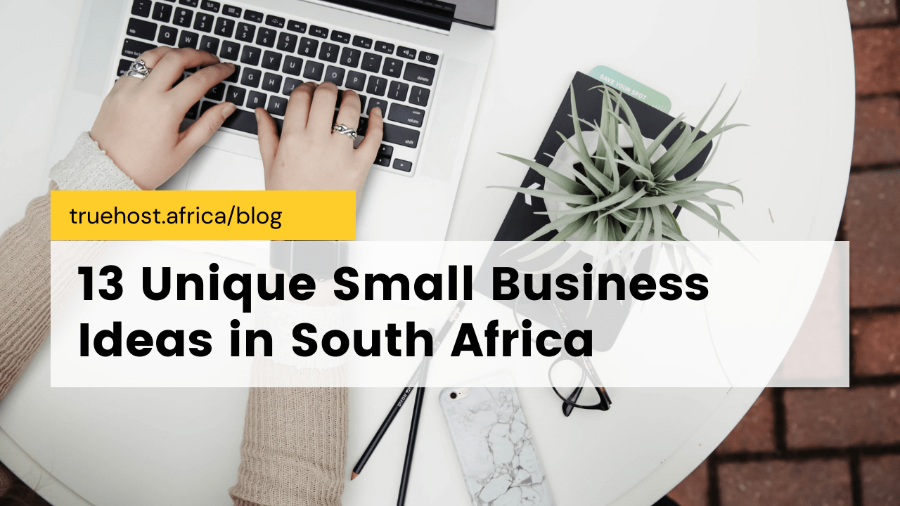 13-unique-small-business-ideas-in-south-africa