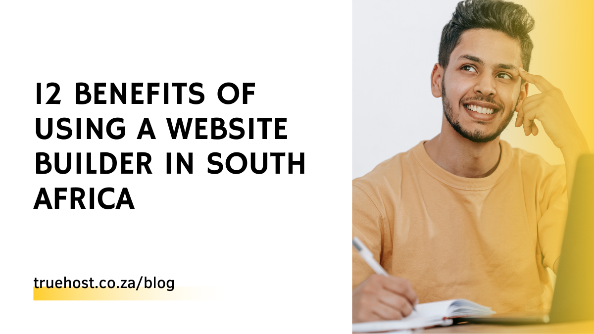 12 Benefits of Using a Website Builder in South Africa