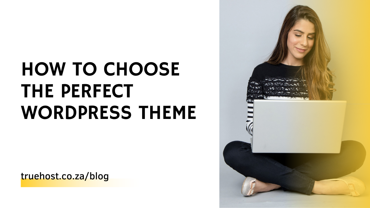How to Choose the Perfect WordPress Theme