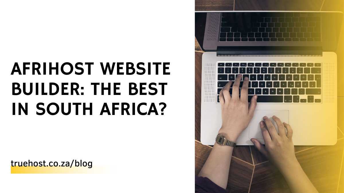Afrihost website builder: The best in South Africa?