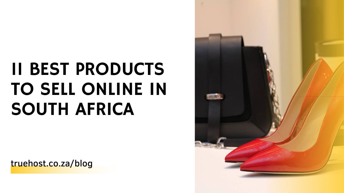 11 Best Products to Sell Online in South Africa