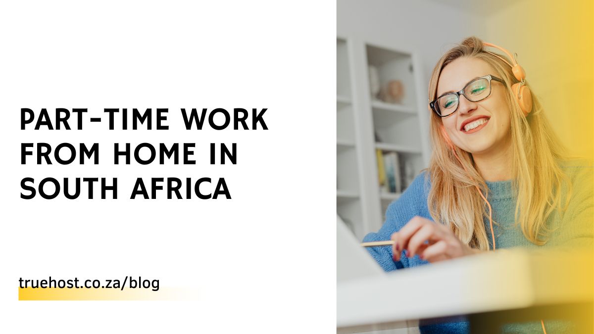 Part-Time Work from Home in South Africa: Finding Opportunities and Tips for Success