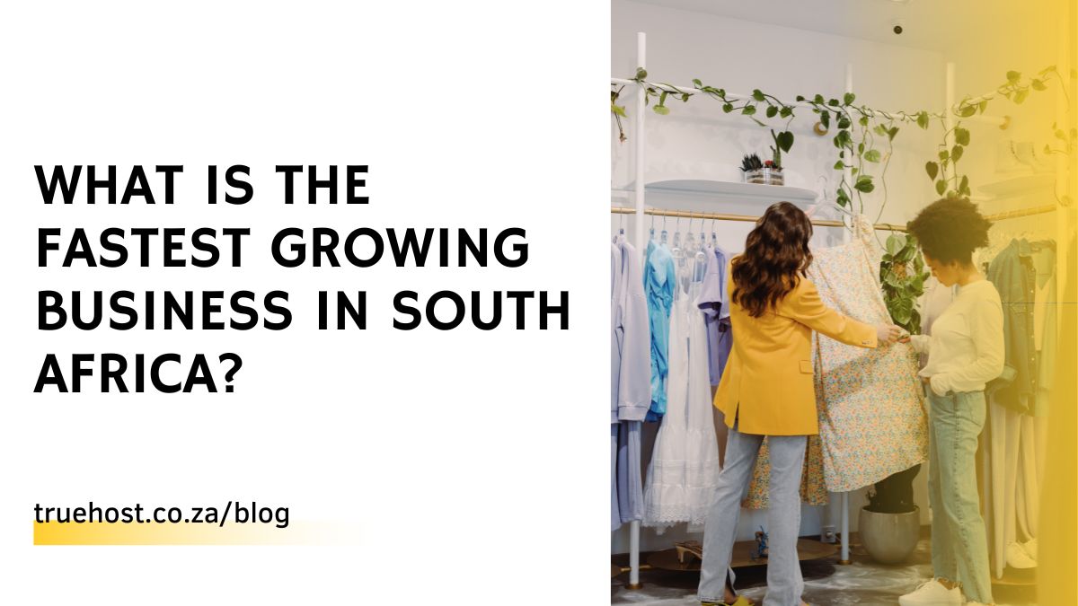 What is the Fastest Growing Business in South Africa?