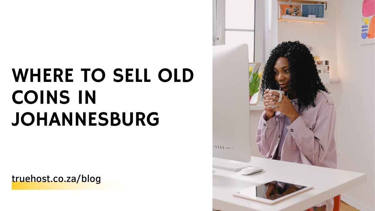 Where to Sell Old Coins in Johannesburg