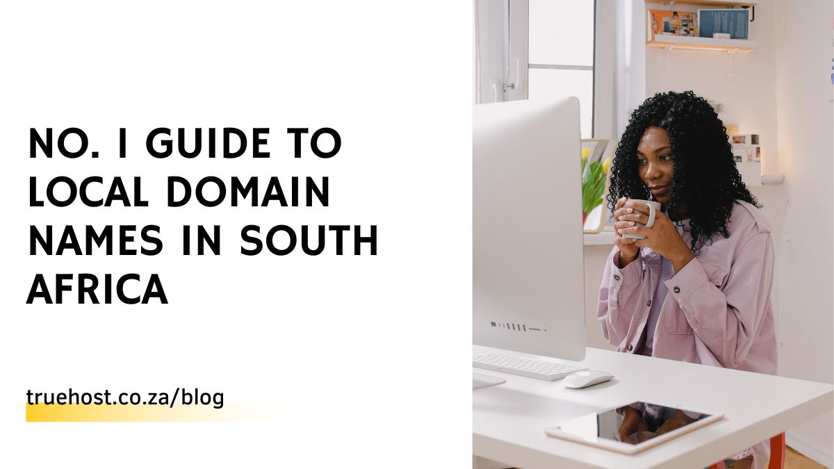 No. 1 Guide To Local Domain Names in South Africa