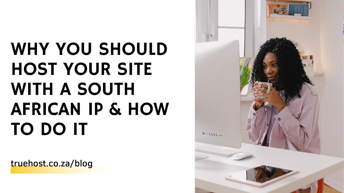 Host Your Site with a South African IP