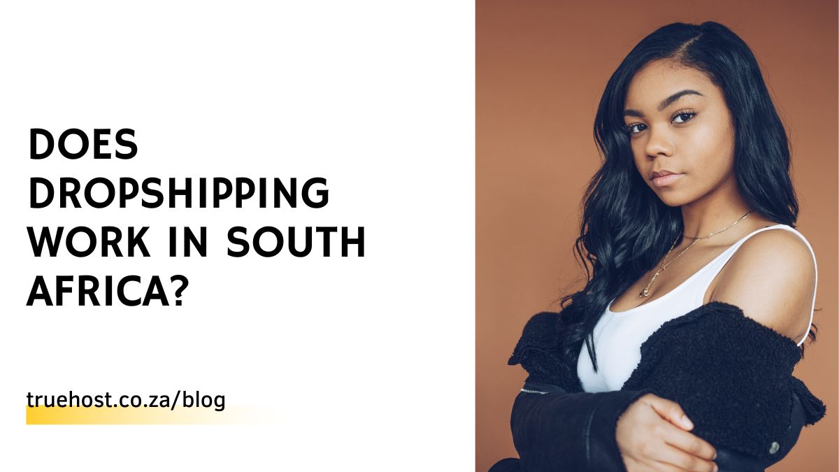 Does Dropshipping Work in South Africa?