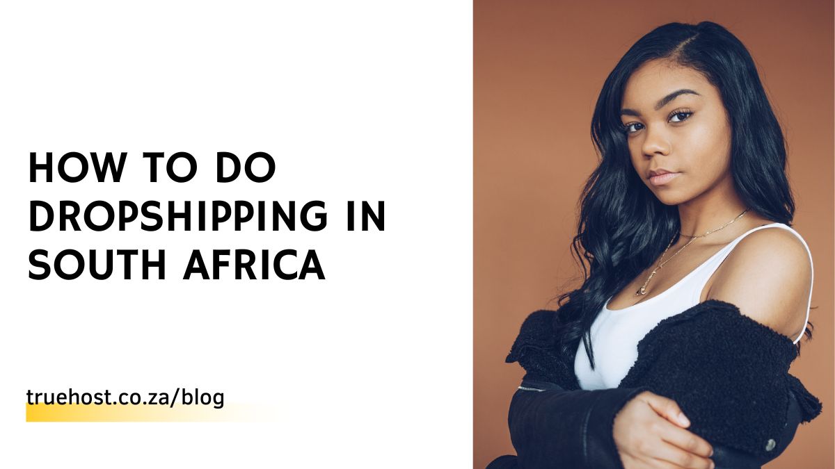 How To Do Dropshipping in South Africa