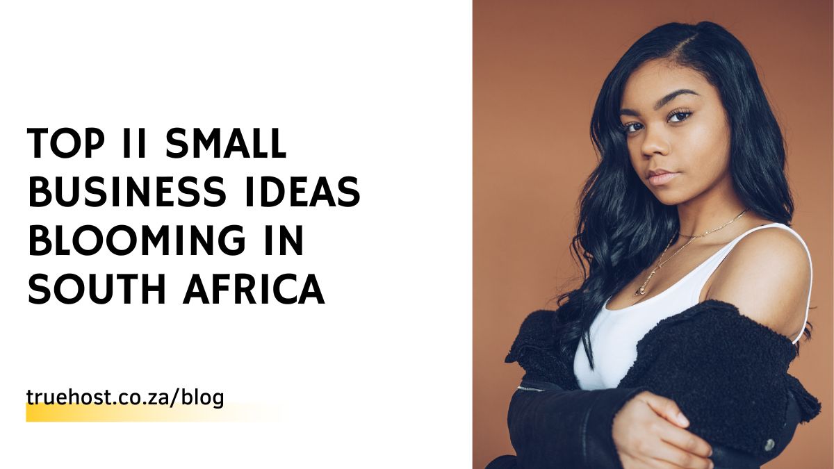Top 11 Small Business Ideas Blooming in South Africa